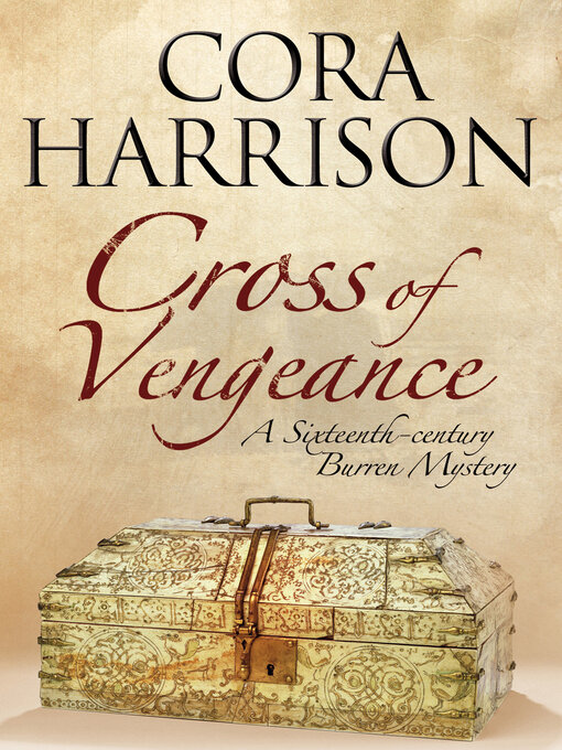 Title details for Cross of Vengeance by Cora Harrison - Available